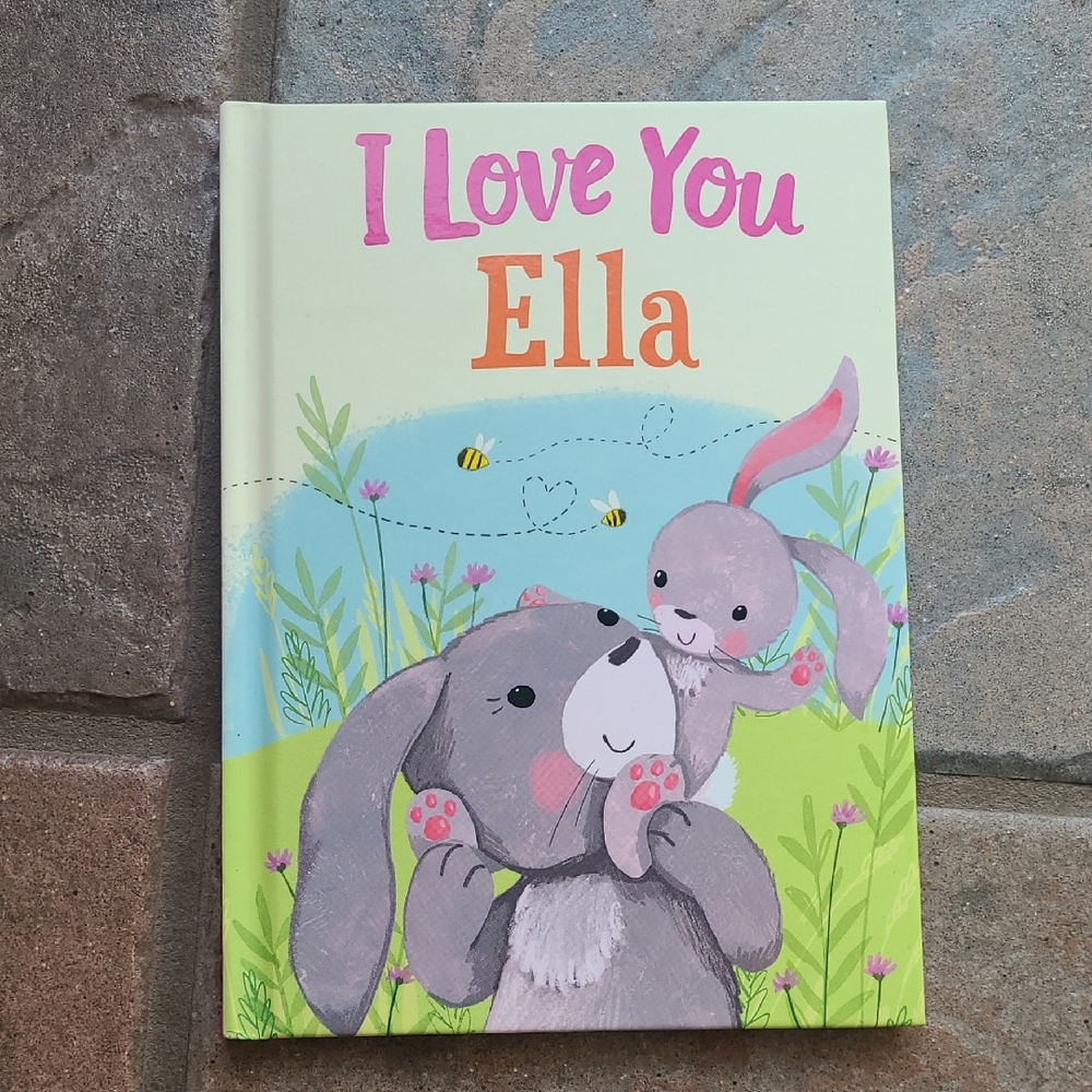 Brand New! I Love You Ella Personalized Childrens Hard Cover Book